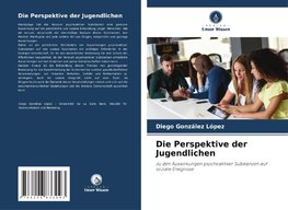 Die Perspektive der Jugendlichen