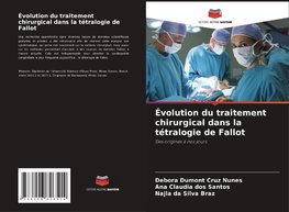 Évolution du traitement chirurgical dans la tétralogie de Fallot