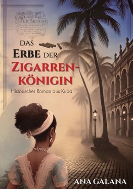 Das Erbe der Zigarrenkönigin