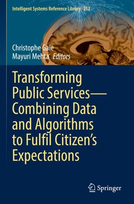 Transforming Public Services-Combining Data and Algorithms to Fulfil Citizen's Expectations