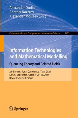 Information Technologies and Mathematical Modelling. Queueing Theory and Related Fields