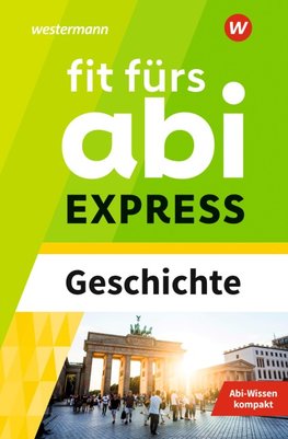 Fit fürs Abi EXPRESS. Geschichte
