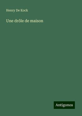 Une drôle de maison