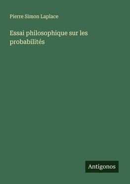 Essai philosophique sur les probabilités