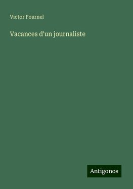 Vacances d'un journaliste