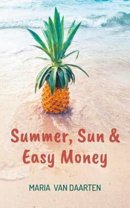 Summer, Sun & Easy Money