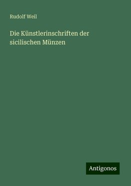 Die Künstlerinschriften der sicilischen Münzen