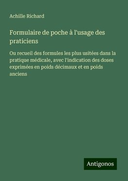Formulaire de poche à l'usage des praticiens