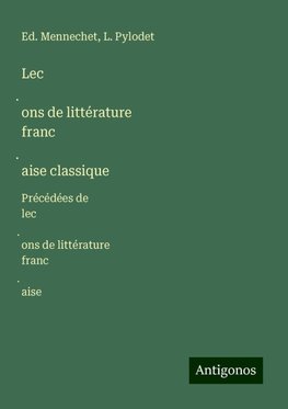 Lec¿ons de littérature franc¿aise classique
