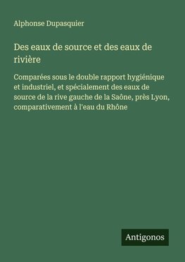 Des eaux de source et des eaux de rivière