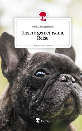 Unsere gemeinsame Reise. Life is a Story - story.one