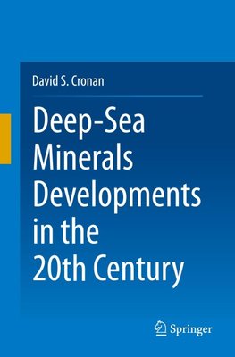 Deep-Sea Minerals Developments in the 20th Century