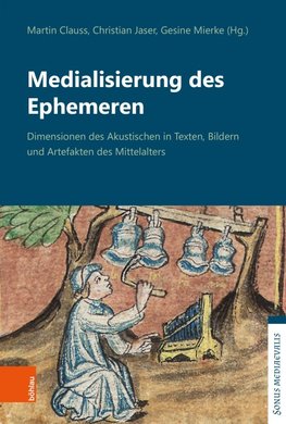 Medialisierung des Ephemeren