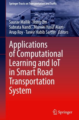 Applications of Computational Learning and IoT in Smart Road Transportation System