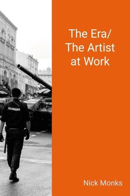 The Era/ The Artist at Work