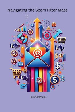 Navigating the Spam Filter Maze