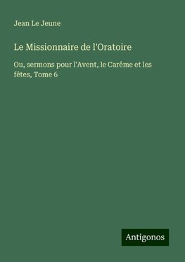 Le Missionnaire de l'Oratoire