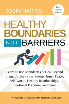 Healthy Boundaries Not Barriers
