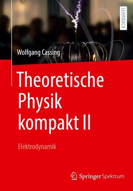 Theoretische Physik kompakt II