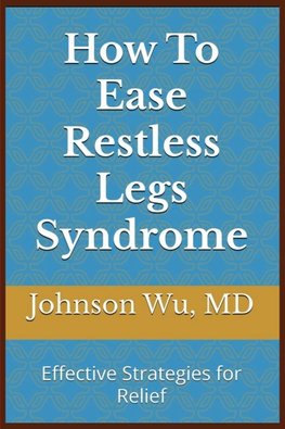 How To Ease Restless Legs Syndrome
