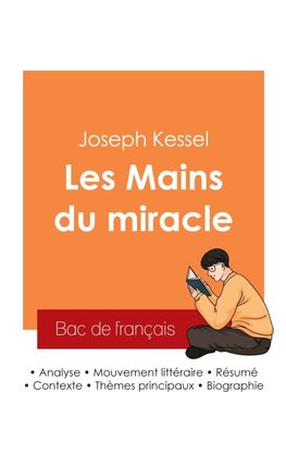 Réussir son Bac de français 2025 : Analyse du livre Les Mains du miracle de Joseph Kessel