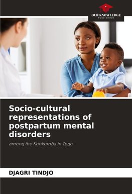 Socio-cultural representations of postpartum mental disorders