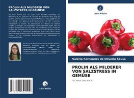 PROLIN ALS MILDERER VON SALZSTRESS IN GEMÜSE