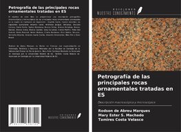 Petrografía de las principales rocas ornamentales tratadas en ES