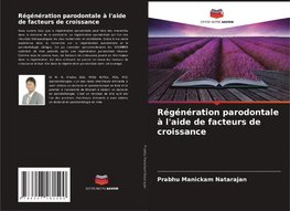 Régénération parodontale à l'aide de facteurs de croissance