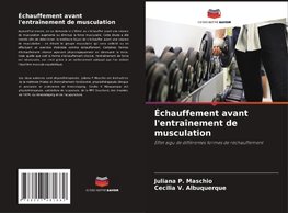 Échauffement avant l'entraînement de musculation