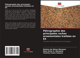 Pétrographie des principales roches ornementales traitées en ES