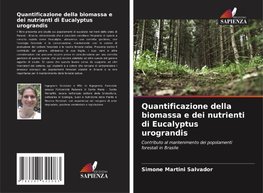 Quantificazione della biomassa e dei nutrienti di Eucalyptus urograndis