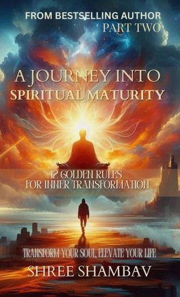 A Journey into Spiritual Maturity