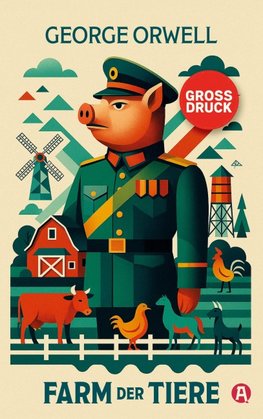 Farm der Tiere. Ein Märchen. George Orwell (Großdruck)
