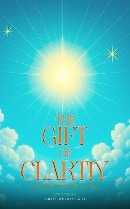 THE GIFT OF CLARITY