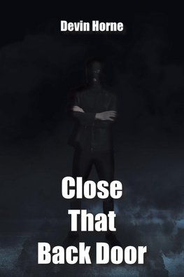 Close That Back Door