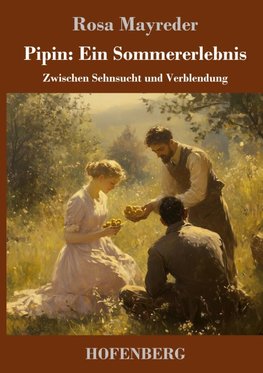 Pipin: Ein Sommererlebnis