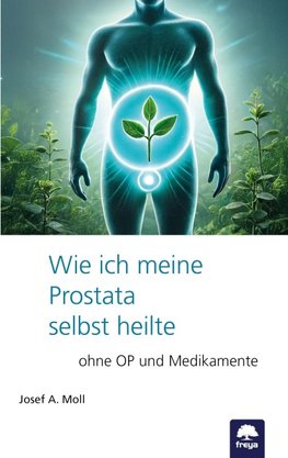 Wie ich meine Prostata selbst heilte