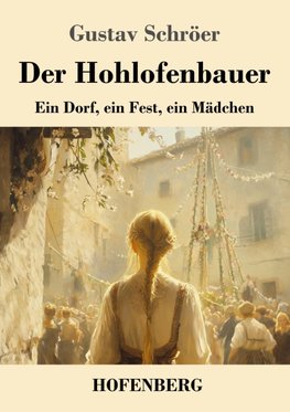 Der Hohlofenbauer