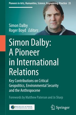 Simon Dalby: A Pioneer in International Relations