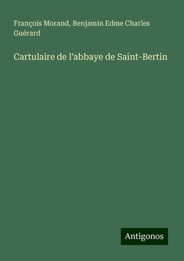 Cartulaire de l'abbaye de Saint-Bertin