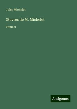 ¿uvres de M. Michelet