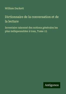 Dictionnaire de la conversation et de la lecture