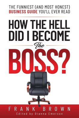 How the Hell Did I become the Boss