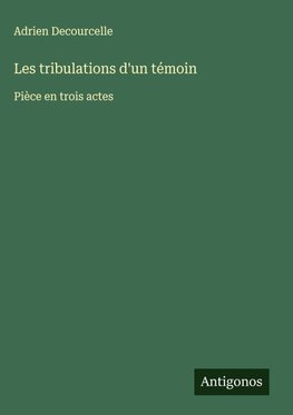 Les tribulations d'un témoin
