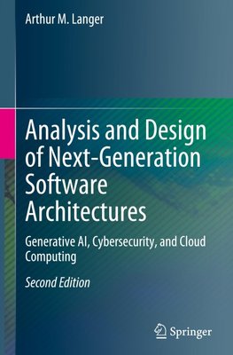 Analysis and Design of Next-Generation Software Architectures