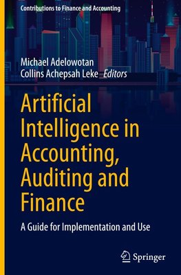 Artificial Intelligence in Accounting, Auditing and Finance