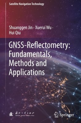 GNSS-Reflectometry: Fundamentals, Methods and Applications