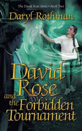 David Rose and the Forbidden Tournament