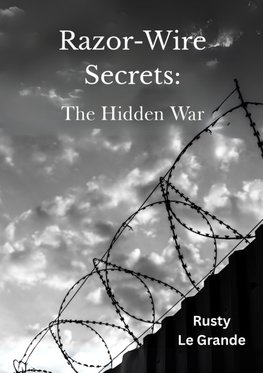 Razor Wire Secrets